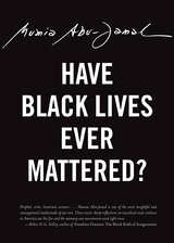 Have Black Lives Ever Mattered? - Mumia Abu-Jamal