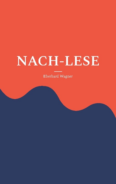 NACH-LESE - Eberhard Wagner