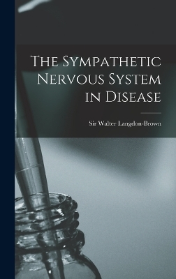 The Sympathetic Nervous System in Disease