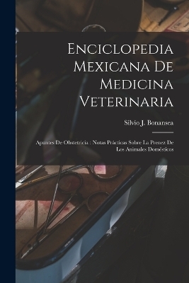 Enciclopedia Mexicana De Medicina Veterinaria - Silvio J Bonansea