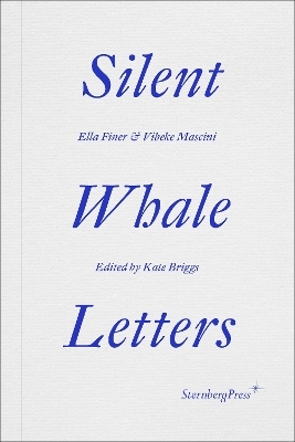 Silent Whale Letters - Ella Finer, Vibeke Mascini