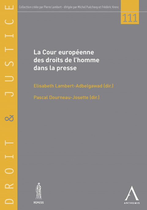 La Cour européenne des droits de l’homme dans la presse -  Anthemis,  Collectif