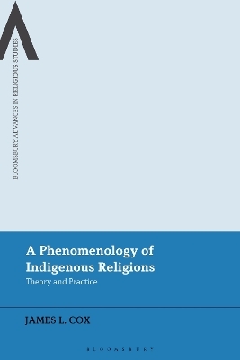 A Phenomenology of Indigenous Religions - James L. Cox