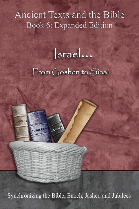 Israel... From Goshen to Sinai - Expanded Edition - Ahava Lilburn