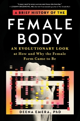 A Brief History of the Female Body - Dr. Deena Emera