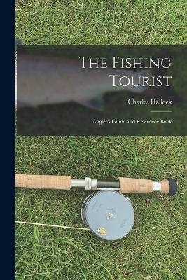 The Fishing Tourist - Charles Hallock