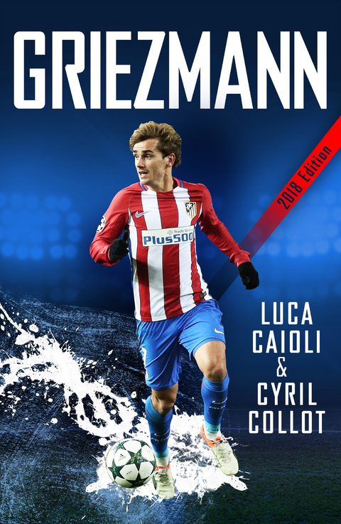 Griezmann -  Luca Caioli,  Cyril Collot