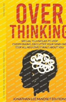 Overthinking - Jonathan Lee Mindset Editions