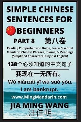 Simple Chinese Sentences for Beginners (Part 8) - Idioms and Phrases for Beginners (HSK All Levels) - Jia Ming Wang