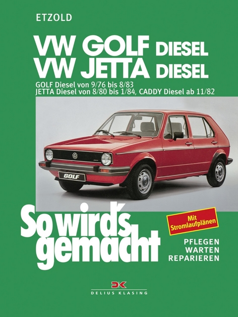 VW Golf 9/76-8/83, Jetta 8/80-1/84, Caddy ab 11/82 (Diesel) - Rüdiger Etzold