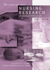 Resources for Nursing Research -  Cynthia Clamp,  Stephen Gough,  Lucy Land