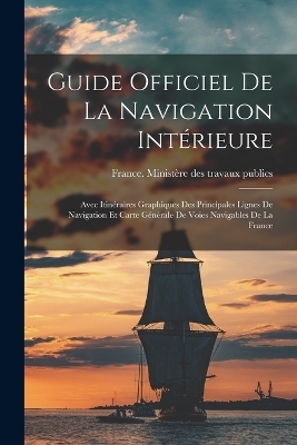 Guide Officiel De La Navigation Intérieure - 