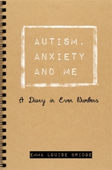 Autism, Anxiety and Me -  Emma Louise Bridge