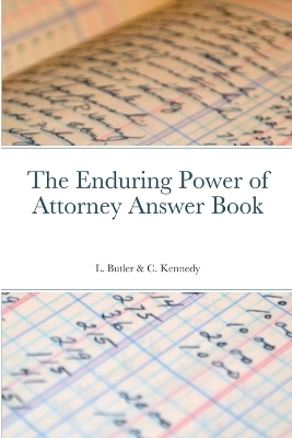 The Enduring Power of Attorney Answer Book - Lynne Butler, Chelsea Kennedy