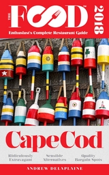 CAPE COD - 2018 - The Food Enthusiast's Complete Restaurant Guide -  Andrew Delaplaine