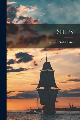 Ships - Bernard Nadal Baker