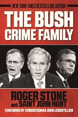 Bush Crime Family -  Saint John Hunt,  Roger Stone