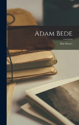 Adam Bede -  Anonymous