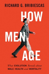 How Men Age - Richard G. Bribiescas