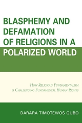 Blasphemy And Defamation of Religions In a Polarized World -  Darara Timotewos Gubo