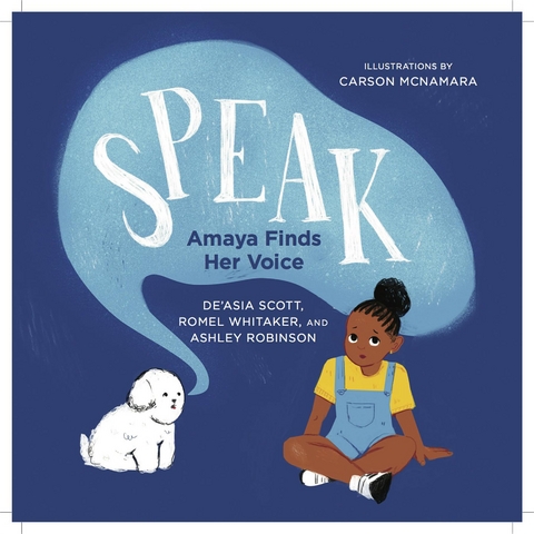 Speak - de'Asia Scott, Romel Whitaker