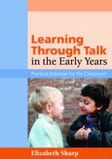 Learning Through Talk in the Early Years -  Elizabeth Sharp