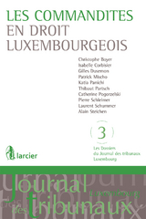 Les commandites en droit luxembourgeois -  Christophe Boyer,  Alain Steichen,  Isabelle Corbisier,  Gilles Dusemon,  Patrick Mischo,  Katia Panichi,  Thibaut Partsch,  Catherine Pogorzelski,  Pierre Schleimer,  Laurent Schummer