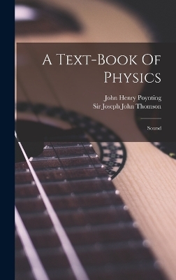 A Text-book Of Physics - John Henry Poynting