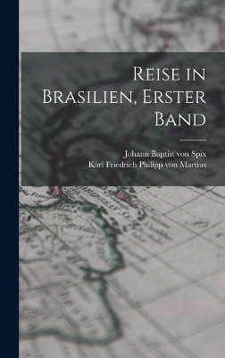 Reise in Brasilien, erster Band - 