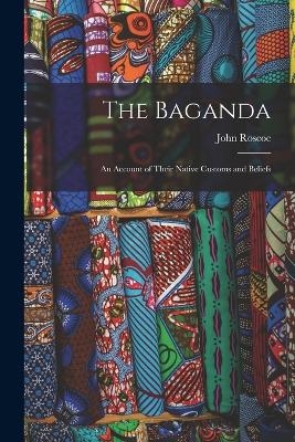 The Baganda - John Roscoe