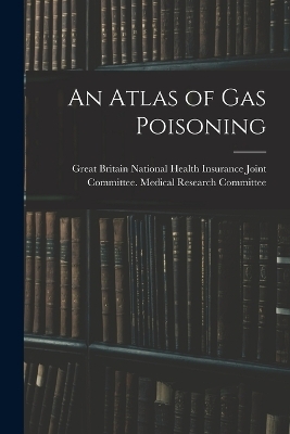 An Atlas of gas Poisoning - 