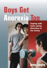 Boys Get Anorexia Too -  Jenny Langley