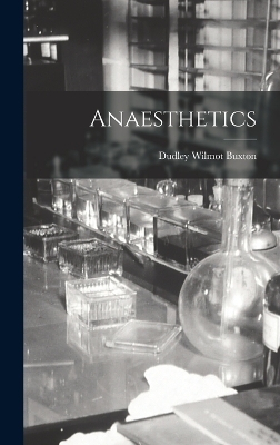 Anaesthetics - Dudley Wilmot Buxton