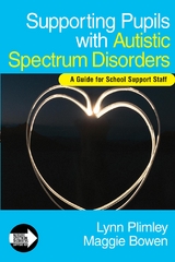 Supporting Pupils with Autistic Spectrum Disorders -  Maggie Bowen,  Lynn Plimley