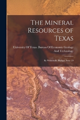 The Mineral Resources of Texas - 