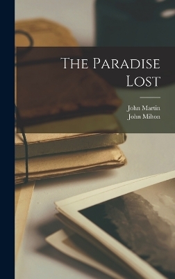 The Paradise Lost - John Milton, John Martin