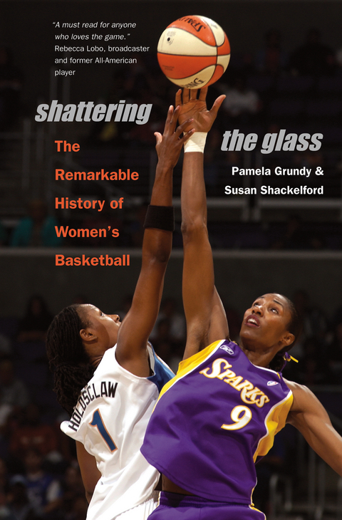 Shattering the Glass - Pamela Grundy, Susan Shackelford