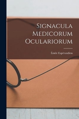 Signacula Medicorum Oculariorum - Émile Espérandieu