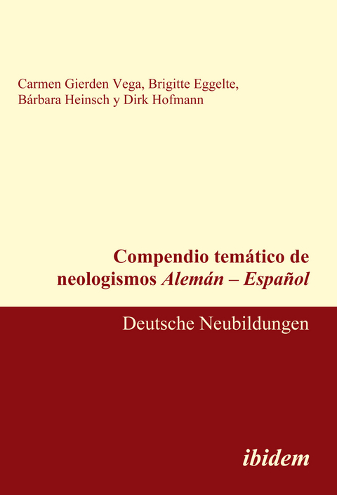 Compendio temático de neologismos Alemán – Español - Carmen Gierden Vega, Brigitte Eggelte, Bárbara Heinsch, Dirk Hofmann