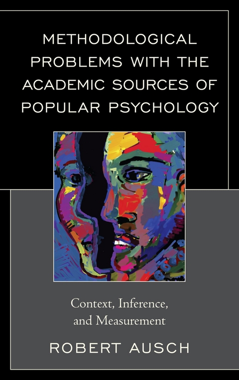 Methodological Problems with the Academic Sources of Popular Psychology -  Robert Ausch