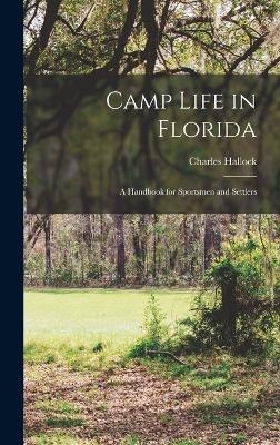 Camp Life in Florida - Charles Hallock