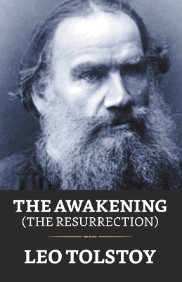 The Awakening (The Resurrection) - Leo Tolstoy