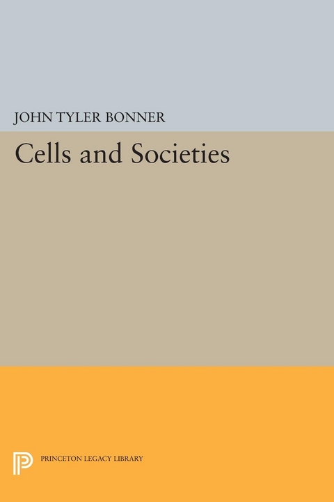 Cells and Societies - John Tyler Bonner