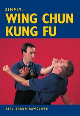 SIMPLY WING CHUN KUNG FU - Shaun Rawcliffe