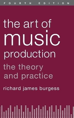 The Art of Music Production - Richard James Burgess