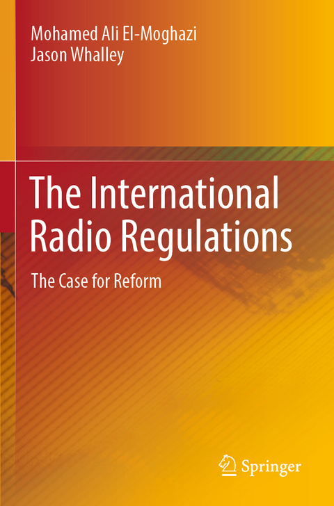 The International Radio Regulations - Mohamed Ali El-Moghazi, Jason Whalley