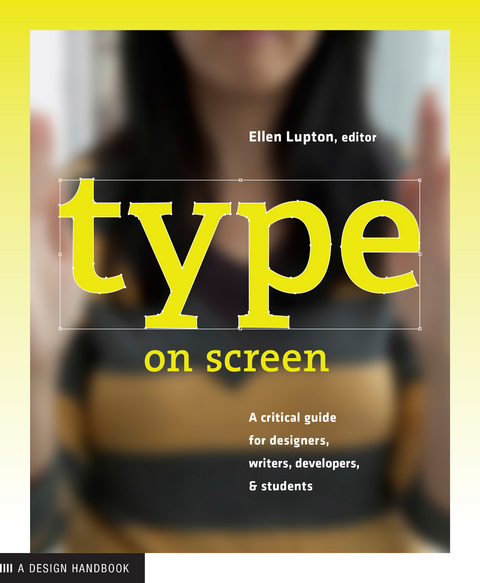 Type on Screen - Ellen Lupton