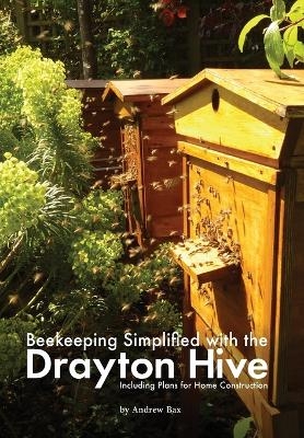 Beekeeping Simplified with the Drayton Hive - Andrew Bax