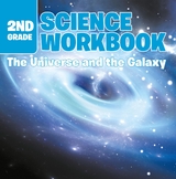 2nd Grade Science Workbook: The Universe and the Galaxy - Baby Professor