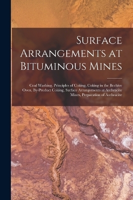 Surface Arrangements at Bituminous Mines -  Anonymous